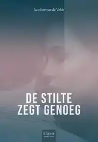 DE STILTE ZEGT GENOEG