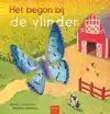 HET BEGON BIJ DE VLINDER