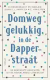 DOMWEG GELUKKIG, IN DE DAPPERSTRAAT