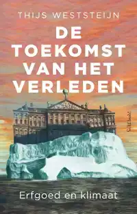 DE TOEKOMST VAN HET VERLEDEN