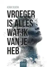 VROEGER IS ALLES WAT IK VAN JE HEB