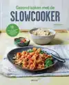 GEZOND KOKEN MET DE SLOWCOOKER