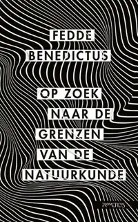 OP ZOEK NAAR DE GRENZEN VAN DE NATUURKUNDE