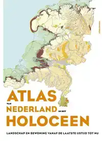 ATLAS VAN NEDERLAND IN HET HOLOCEEN