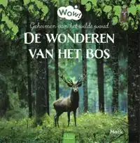 DE WONDEREN VAN HET BOS