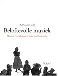 BELOFTEVOLLE MUZIEK / THE PROMISE OF MUSIC