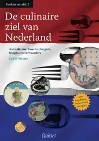 DE CULINAIRE ZIEL VAN NEDERLAND