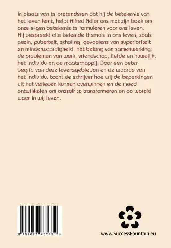WAT HET LEVEN KAN BETEKENEN VOOR JOU