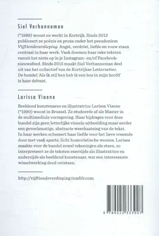 ALS IK STIL BEN HEB IK EEN BOS IN MIJN HOOFD