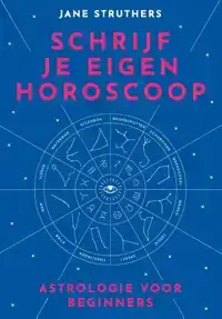 SCHRIJF JE EIGEN HOROSCOOP