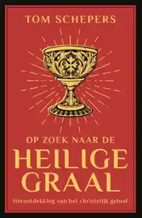 OP ZOEK NAAR DE HEILIGE GRAAL