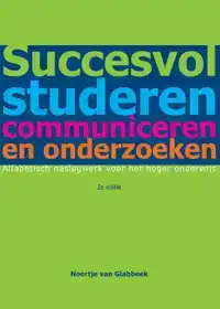 SUCCESVOL STUDEREN, COMMUNICEREN EN ONDERZOEKEN