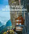 225 WERELDBESTEMMINGEN