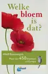 WELKE BLOEM IS DAT? ANWB BLOEMENGIDS