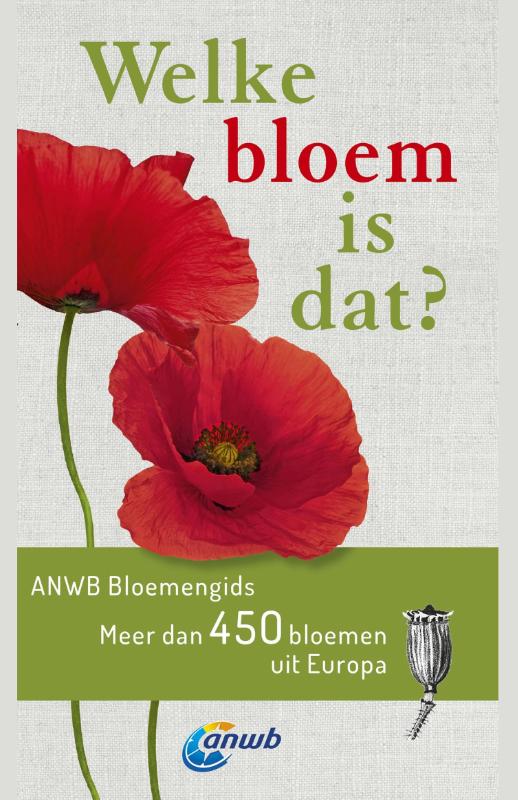 WELKE BLOEM IS DAT? ANWB BLOEMENGIDS