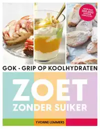 GRIP OP KOOLHYDRATEN - ZOET ZONDER SUIKER