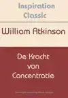 DE KRACHT VAN CONCENTRATIE