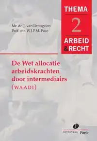 DE WET ALLOCATIE ARBEIDSKRACHTEN DOOR INTERMEDIAIRS (WAADI)