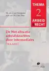 DE WET ALLOCATIE ARBEIDSKRACHTEN DOOR INTERMEDIAIRS (WAADI)
