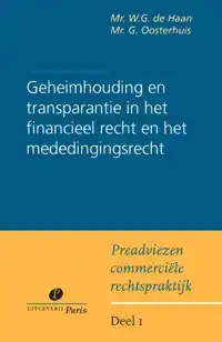 GEHEIMHOUDING EN TRANSPARANTIE BIJ FINANCIEEL TOEZICHT EN IN