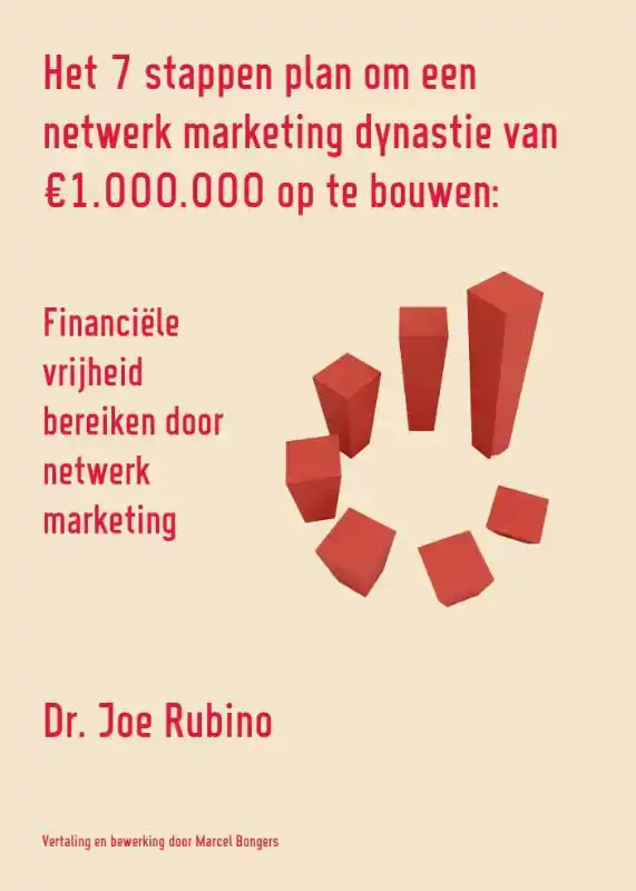 HET 7 STAPPEN PLAN OM EEN NETWERK MARKETING DYNASTIE VAN 1.0