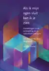 ALS IK MIJN OGEN SLUIT KAN IK JE ZIEN