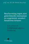 BESCHERMING TEGEN NIET GEINVITEERDE OVERNAMES EN ONGEWENST A