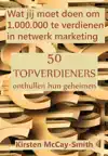 WAT JIJ MOET DOEN OM 1.000.000 TE VERDIENEN IN NETWERK MARKE