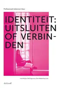 IDENTITEIT: UITSLUITEN OF VERBINDEN