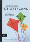OMGAAN MET DE OVERGANG