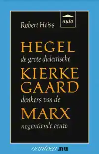 HEGEL, KIERKEGAARD, MARX