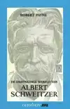 DRIEVOUDIGE WERELD VAN ALBERT SCHWEITZER