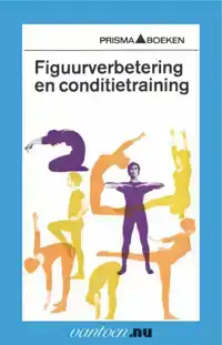 FIGUURVERBETERING EN CONDITIETRAINING