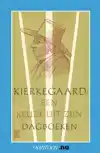 KIERKEGAARD-EEN KEUZE UIT ZIJN DAGBOEKEN