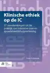 KLINISCHE ETHIEK OP DE IC