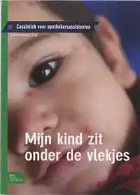 MIJN KIND ZIT ONDER DE VLEKJES
