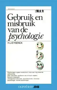 GEBRUIK EN MISBRUIK VAN DE PSYCHOLOGIE