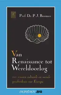 VAN RENAISSANCE TOT WERELDOORLOG