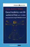 GESCHIEDENIS VAN DE WETENSCHAP VAN MIDDELEEUWEN TOT NEGENTIE