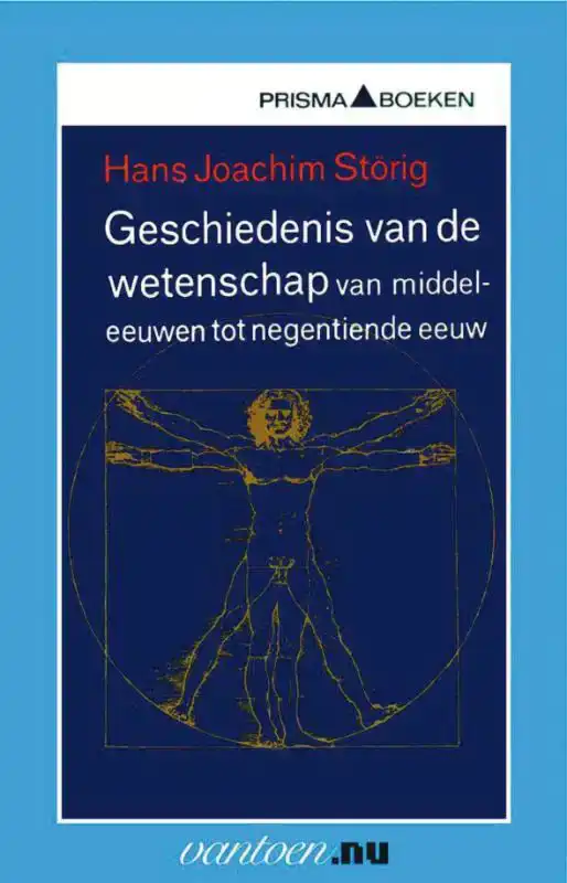 GESCHIEDENIS VAN DE WETENSCHAP VAN MIDDELEEUWEN TOT NEGENTIE
