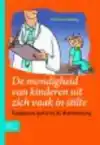 DE MONDIGHEID VAN KINDEREN UIT ZICH VAAK IN STILTE