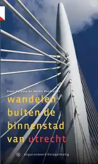 WANDELEN BUITEN DE BINNENSTAD VAN UTRECHT