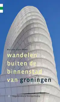 WANDELEN BUITEN DE BINNENSTAD VAN GRONINGEN