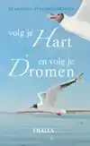 VOLG JE HART EN VOLG JE DROMEN