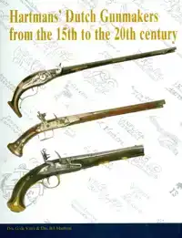 HARTMAN ?S DUTCH GUNMAKERS