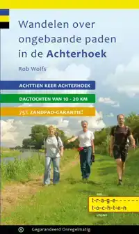 WANDELEN OVER ONGEBAANDE PADEN IN DE ACHTERHOEK