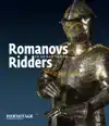 ROMANOVS IN DE BAN VAN DE RIDDERS