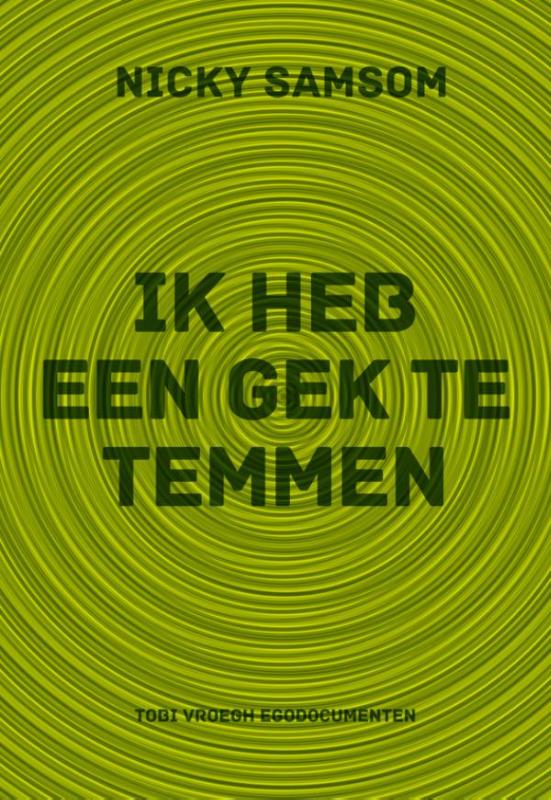 IK HEB EEN GEK TE TEMMEN