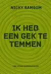 IK HEB EEN GEK TE TEMMEN