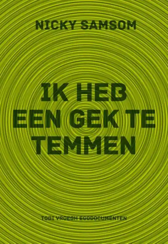 IK HEB EEN GEK TE TEMMEN